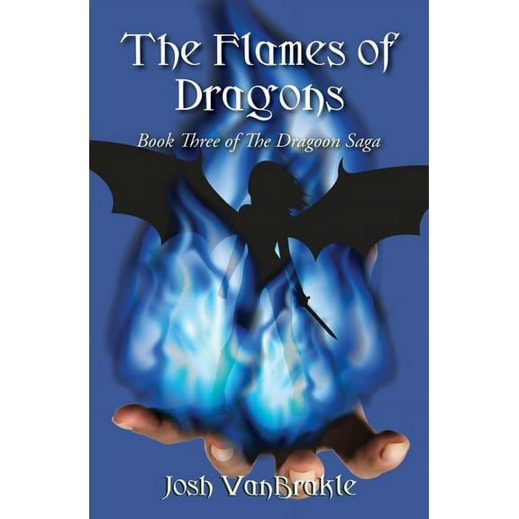 The Flames of Dragons (The Dragoon Saga) (Volume 3)