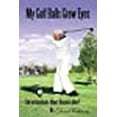 thumbnail image 1 of My Golf Balls Grew Eyes: Can an Inanimate Object Become Alive?, 1 of 3