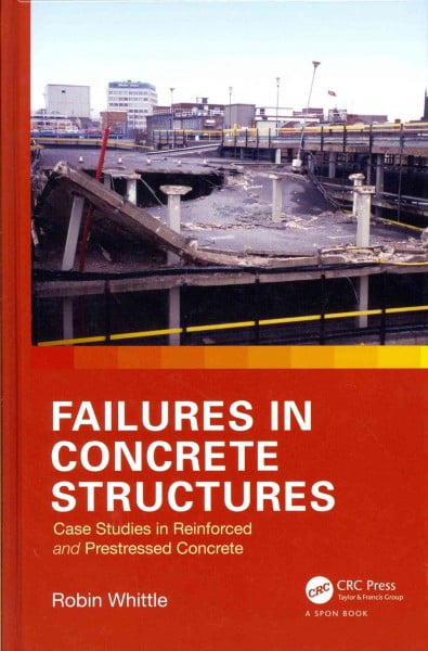 Pre-Owned Failures in Concrete Structures: Case Studies in Reinforced ...