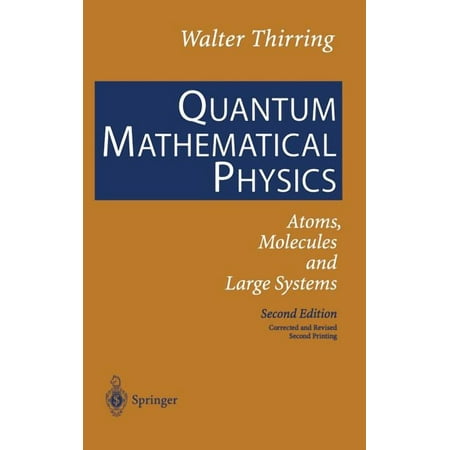 Quantum Mathematical Physics: Atoms Molecules and Large Systems (Hardcover)