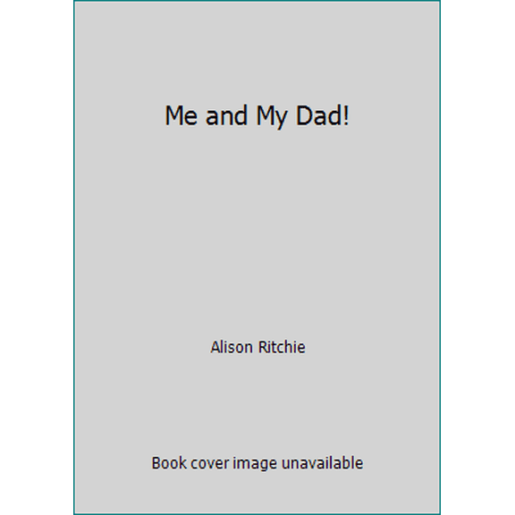 Pre-Owned Me and My Dad! (Paperback) 0545020646 9780545020640