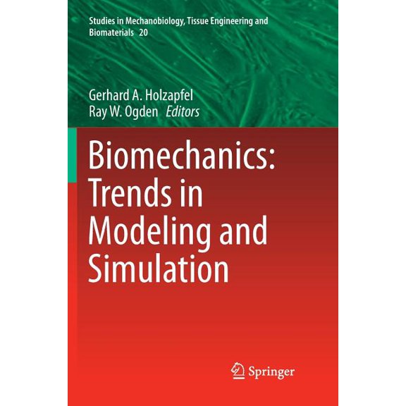 Studies in Mechanobiology, Tissue Engine Biomechanics: Trends in Modeling and Simulation, Book 20, (Paperback)