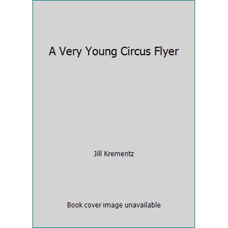 A Very Young Circus Flyer, Used [Hardcover]
