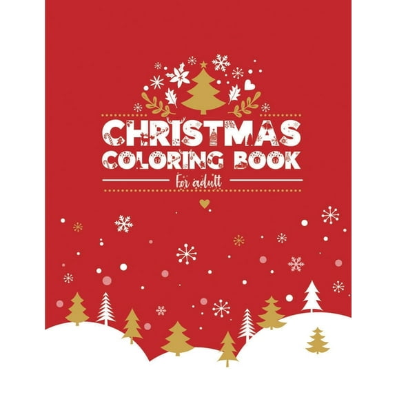 Christmas Coloring Book for Adults : Christmas Holiday season gifts, Christmas coloring books for adults relaxation (Paperback)