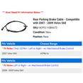 thumbnail image 2 of Rear Parking Brake Cable - Compatible with 2007 - 2009 Volvo S60 2008, 2 of 2
