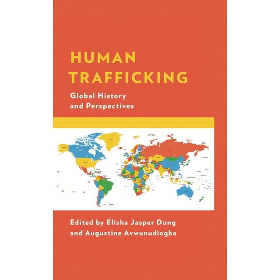 Human Trafficking: Global History and Perspectives, (Paperback)