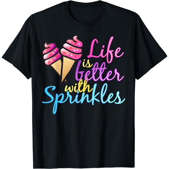 Life Is Better With Sprinkles T-Shirt Black Small