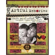 Artful Memories: Create One-of-a-Kind Scrapbook Pages, Memory Books and Framed Art [Paperback - Used]