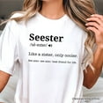thumbnail image 2 of Seester Definition T-Shirt, Funny Tee for Cool and Close Sisters, 2 of 10
