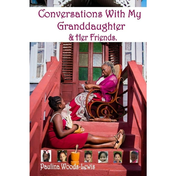 Conversations With My Granddaughter & Her Friends (Paperback)