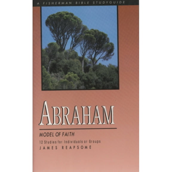 Fisherman Bible Studyguide Abraham: Model of Faith, (Paperback)