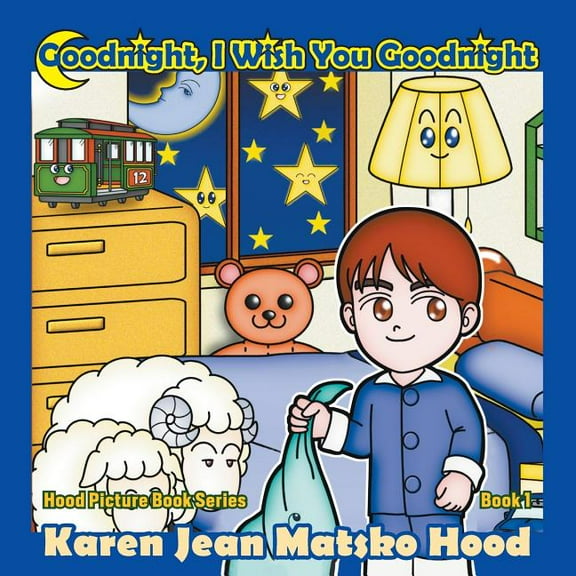 Hood Picture Book Goodnight, I Wish You Goodnight, Book 1, (Paperback)