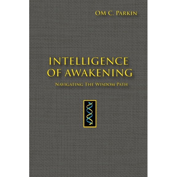 Consciousness Classics Intelligence of Awakening, (Paperback)