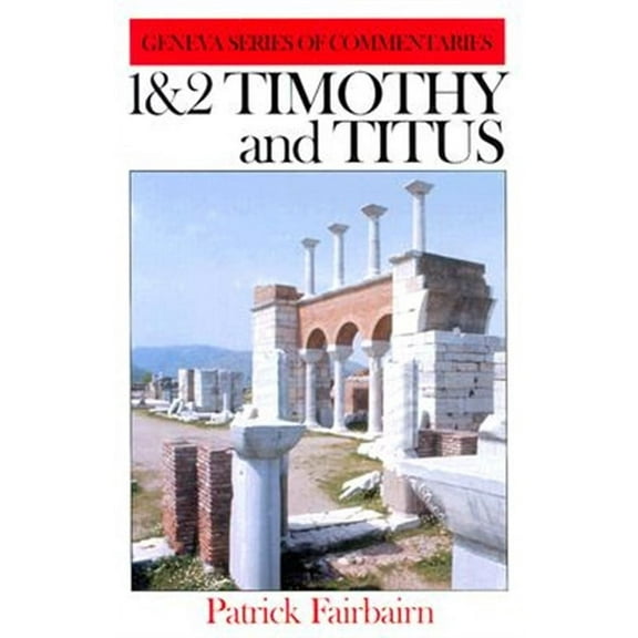 Geneva Commentaries 1&2 Timothy and Titus, (Hardcover)