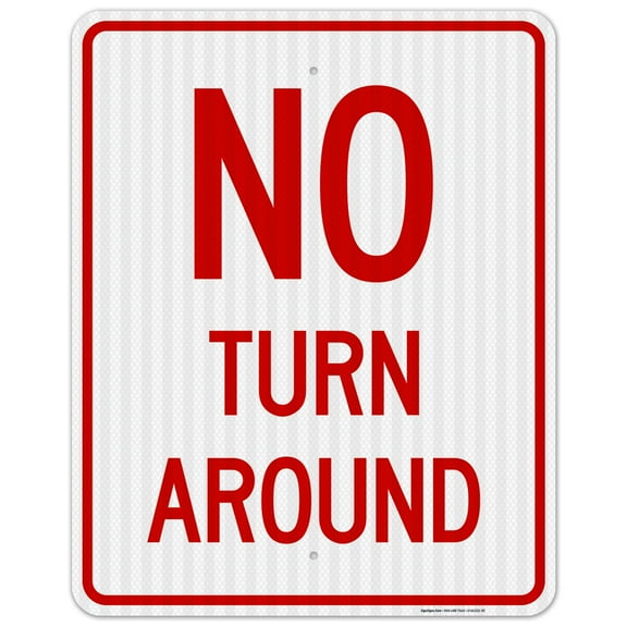No Turn Around Sign,