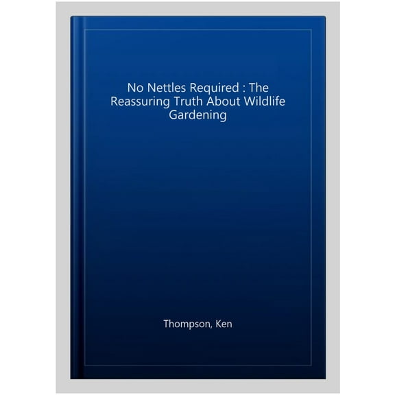 No Nettles Required Ken Thompson (Paperback)