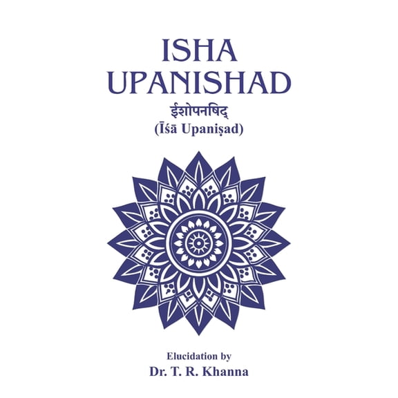 Isha Upanishad, (Paperback)