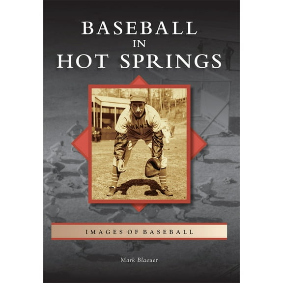 Images of Baseball Baseball in Hot Springs, (Paperback)