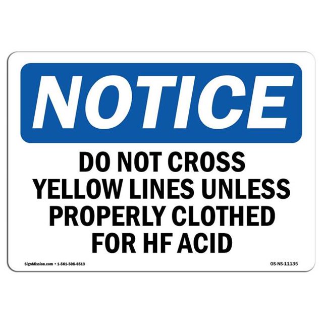 SignMission OS-NS-A-1218-L-11135 12 x 18 in. OSHA Notice Sign - Do Not Cross Yellow Line Unless Properly