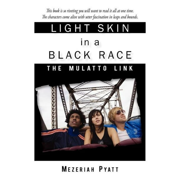 Light Skin in a Black Race: The Mulatto Link (Paperback)