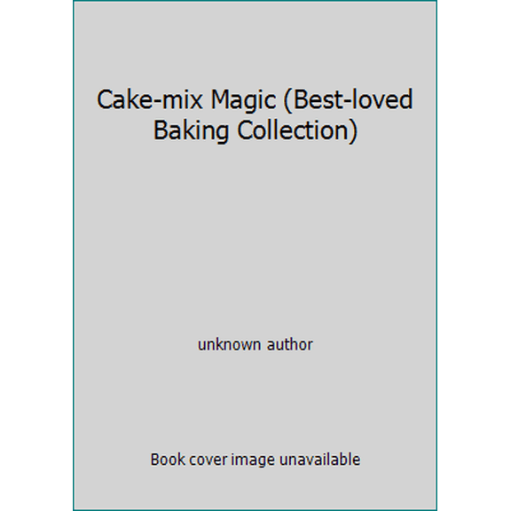Pre-Owned Cake-mix Magic (Best-loved Baking Collection) (Unknown) 0848728777 9780848728779