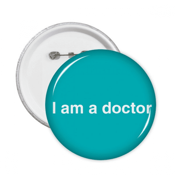 I Am A Doctor's Verbal Description Pins Badge Button Emblem Accessory Decoration 5pcs