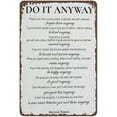 thumbnail image 1 of Retro Vintage Metal Tin Sign Inspirational Wall Art Motivational Do It Anyway Mother Teresa Positive Sign Office Room Sign for Home Garden Kitchen Bar Cafe Restaurant Garage Wall Decor 16x12 Inch, 1 of 4
