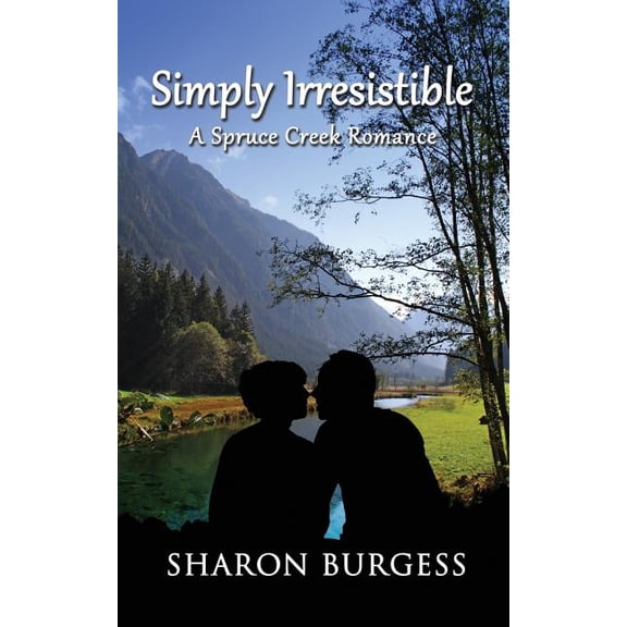 Simply Irresistible: A Spruce Creek Romance (Paperback)