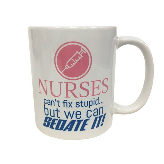 Nurses Can't Fix Stupid But We Can Sedate It 11 oz Coffee Mug
