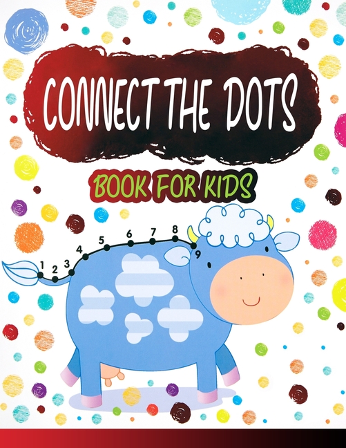 Connect the Dots Book for Kids Ages 48, Fun Dot To Dot Book Filled