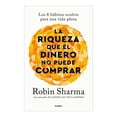 thumbnail image 1 of La riqueza que el dinero no puede comprar Grijalbo Robin Sharma / Noemí Sobregués Arias, 1 of 2