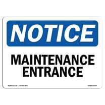 OSHA Notice Sign - Maintenance Entrance | Plastic Sign | Protect Your Business, Construction Site, Warehouse & Shop Area |  Made in the USA