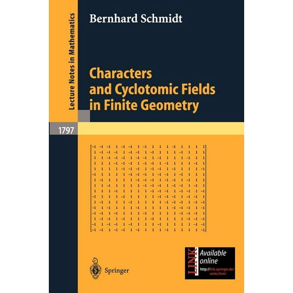 Lecture Notes in Mathematics Characters and Cyclotomic Fields in Finite Geometry, Book 1797, (Paperback)