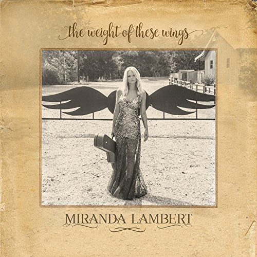 Miranda Lambert - The Weight Of These Wings - Music & Performance - Vinyl