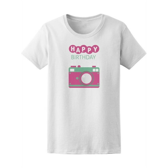 Happy Birthday Camera T-Shirt Women -Image by Shutterstock, Female x-Large