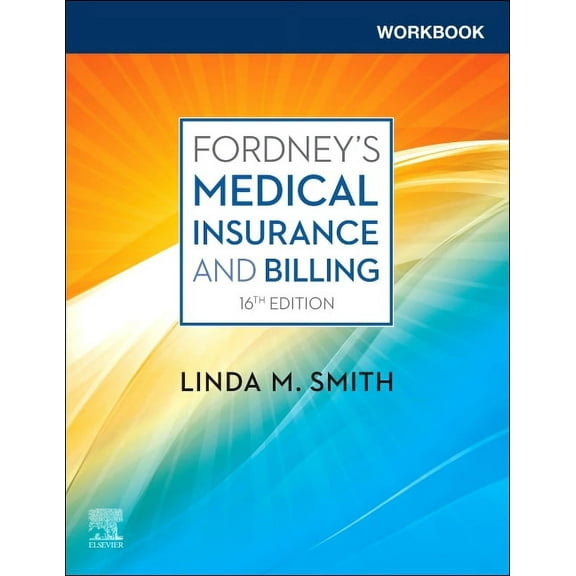 Workbook for Fordney's Medical Insurance and Billing, (Paperback)