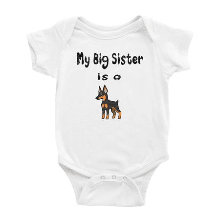 

My Big Sister Is A Miniature Pinscher Dog Funny Baby Romper Boy Girl Unisex