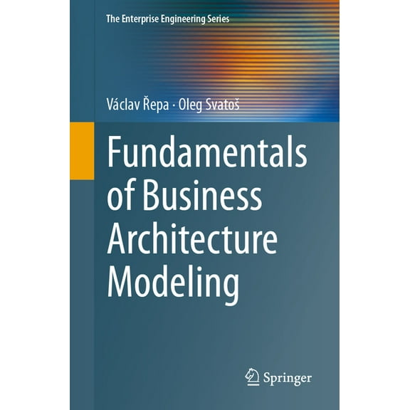Enterprise Engineering Fundamentals of Business Architecture Modeling, (Paperback)