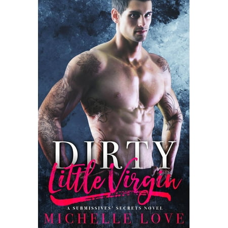 Dirty Little Virgin: A BDSM Romance - eBook