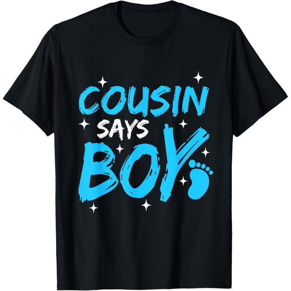 Cousin Says Boy Gender Reveal Team Boy Pregnancy Cousins T-Shirt