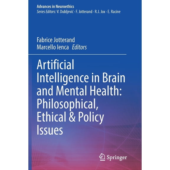 Advances in Neuroethics Artificial Intelligence in Brain and Mental Health: Philosophical, Ethical & Policy Issues, (Paperback)