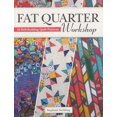 thumbnail image 2 of Fat Quarter Workshop: 12 Skill-Building Quilt Patterns, (Paperback), 2 of 3