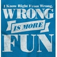 thumbnail image 2 of Funny Wrong is More Fun Attitude Joke Sweatshirt for Men or Women Brisco Brands 5X, 2 of 6
