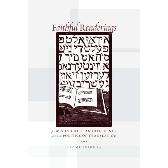 Afterlives of the Bible Faithful Renderings: Jewish-Christian Difference and the Politics of Translation, (Paperback)