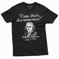 thumbnail image 3 of Men's Funny US History T-shirt Jefferson July 3rd 1776 due tomorrow Patriotic 4th of july tee (4X-Large Military Green), 3 of 7