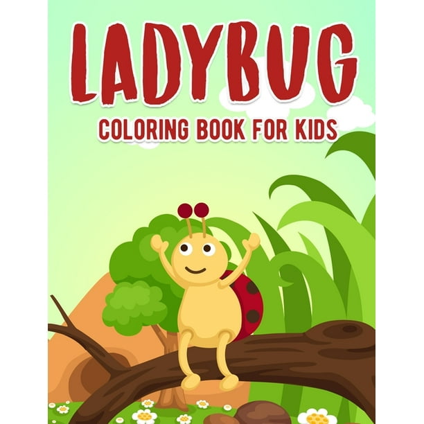 Download Ladybug Coloring Book For Kids Ages 4 8 Bug Insect Preschool Children Kids Toddler Girl Boy Learning Activity Paperback Walmart Com Walmart Com