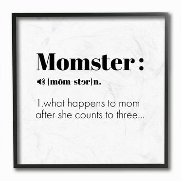 Stupell Industries Momster Definition Family Mom Humor House Sign Framed Wall Art Design by Ziwei Li, 12" x 12", Black Framed
