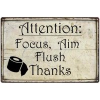 Attention: Focus, Aim Flush… Funny Bathroom Gift 8x12 Metal Sign 208120061009