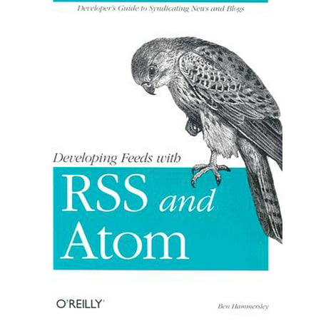 Developing Feeds with Rss and Atom