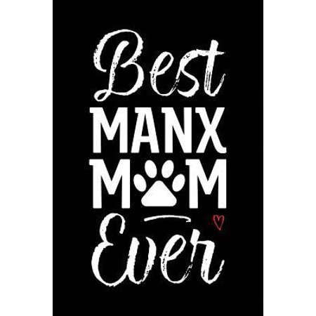 Best Manx Mom Ever : Cat Mom Notebook - Blank Lined Journal for Kitty Owners &